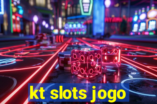 kt slots jogo